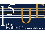 Koncert z okazji 15-lecia Polski w UE